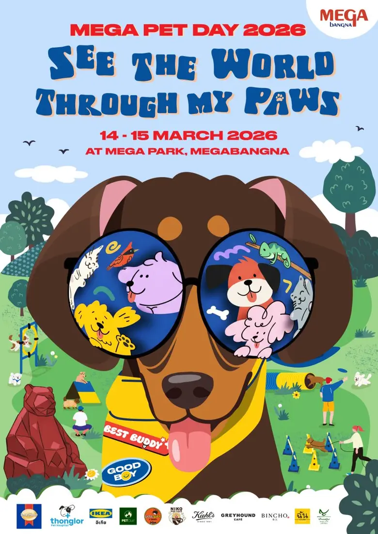 เมกาบางนา เดินหน้าสร้างคอมมูนิตี้คนรักสัตว์เลี้ยง ชวนเปิดโลกผ่านมุมมองของเพื่อนซี้สี่ขา ในงาน "MEGA PET DAY 2026 : SEE THE WORLD THROUGH MY PAWS" วันที่ 14-15 มี.ค. 69 ณ เมกา พาร์ค เมกาบางนา