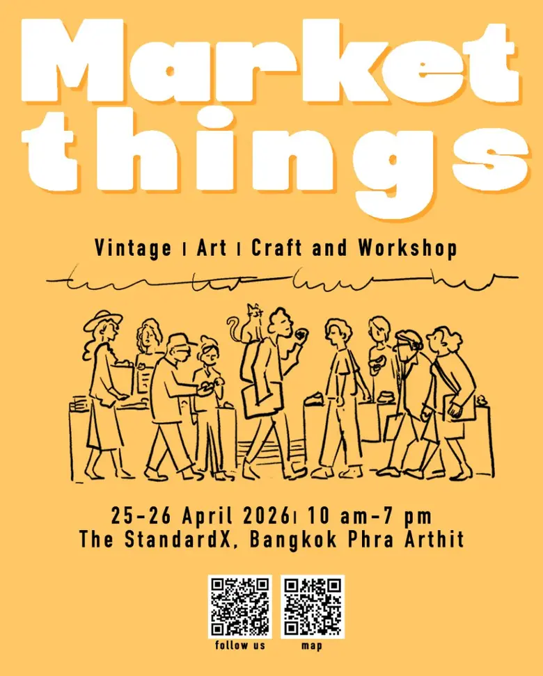 MARKET THINGS ประจำเดือนเมษายน มาให้หายคิดถึงแล้ว วีคเอนด์ 25-26 เมษายน นี้ Vintage, Art, Craft และ Workshop ครบที่ The StandardX, Bangkok Phra Arthit ถนนพระอาทิตย์