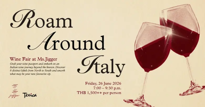 โรงแรม คิมป์ตัน มาลัย กรุงเทพฯ นำเสนอค่ำคืนแห่งการค้นพบกับงานไวน์ Roam Around Italy ที่ Ms.Jigger