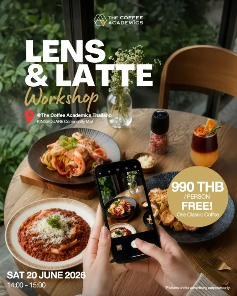 The Coffee Academics Thailand Hosts "Lens & Latte" Mobile Food Photography Workshop with Professional Photographer at KINGSQUARE Branch on June 20
