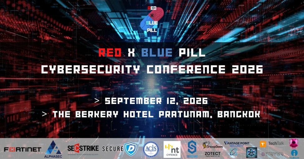 Red x Blue Pill 2026 ชุมนุมเหล่าแฮกเกอร์และผู้เชี่ยวชาญ Cybersecurity ไทย