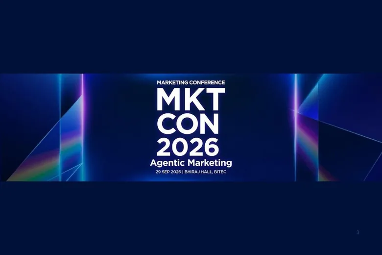 MKTCON2026 ชี้ทิศทาง Agentic Marketing เมื่อ AI เข้ามาอยู่ทั้งฝั่งแบรนด์และฝั่งลูกค้า