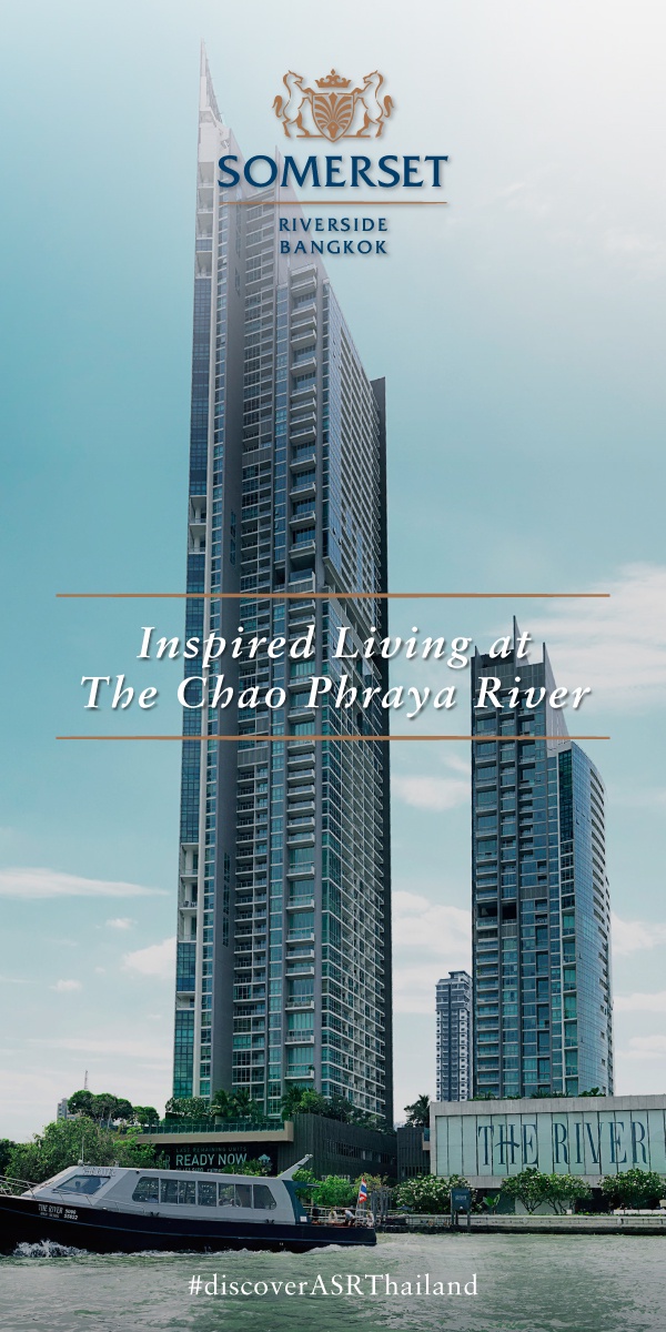 THE ASCOTT LIMITED THAILAND REACHES 5000-UNIT MILESTONE WITH TWO NEW ADDITIONS TO ITS THAILAND PORTFOLIO - SOMERSET RIVERSIDE BANGKOK AND LYF RIVERSIDE BANGKOK