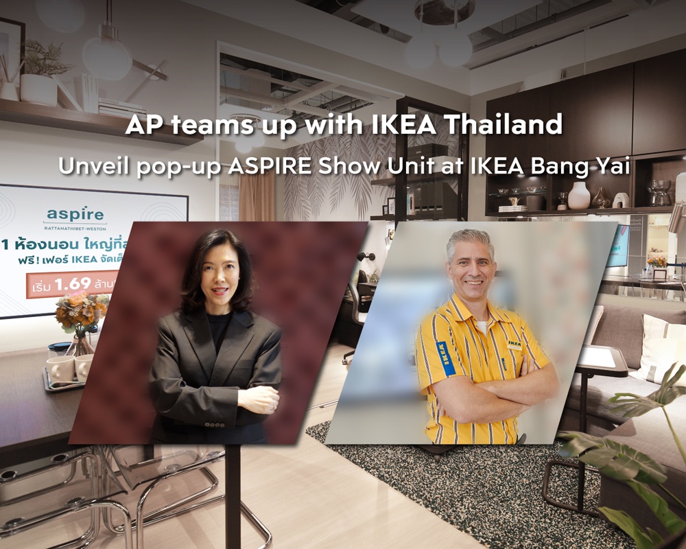 AP teams up with IKEA Thailand to unveil pop-up ASPIRE Show Unit and invite customers to be the first to experience extraordinary condo living ideas now at IKEA Bang Yai