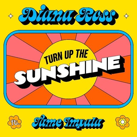 การโคจรกับมาพบกันครั้งแรกของ Diana Ross และ Tame Impala ในซิงเกิลฟีลกู้ดต้อนรับซัมเมอร์ Turn Up The Sunshine