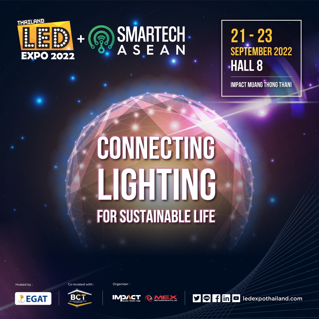 เตรียมพบกับงานแสดงสินค้าด้านพลังงานและแสงสว่างอัจฉริยะ LED Expo Thailand SMARTECH ASEAN 2022 บนพื้นที่จริง 21-23 กันยายน ศกนี้ ที่ อิมแพ็ค เมืองทองธานี