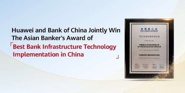 หัวเว่ย จับมือ ธนาคารแห่งประเทศจีน คว้ารางวัลจากนิตยสาร ดิ เอเชียน แบงเกอร์ ในสาขาการใช้เทคโนโลยีโครงสร้างพื้นฐานธนาคารยอดเยี่ยมในจีน