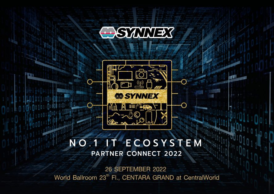 SYNEX เตรียมจัดงานสุดยิ่งใหญ่แห่งปี Synnex Partners Connect 2022 รวบรวมพาร์ทเนอร์ทั่วประเทศ อัพเดตกลยุทธ์และเทรนด์เทคโนโลยีที่ต้องจับตา