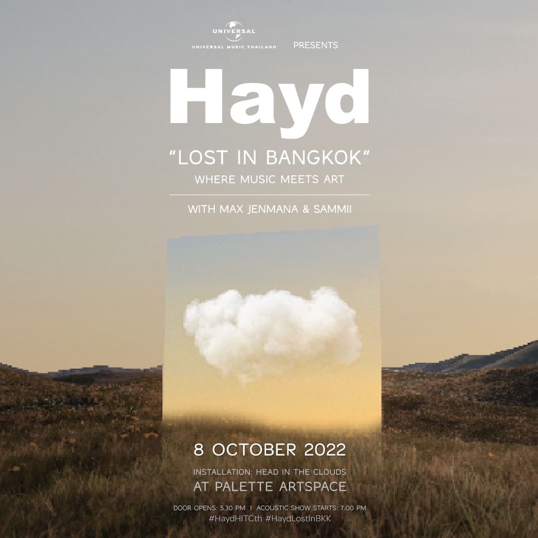 Universal Music (Thailand) presents Hayd Lost In Bangkok where Music Meets Art เจอกัน 8 ตุลาคมนี้!!