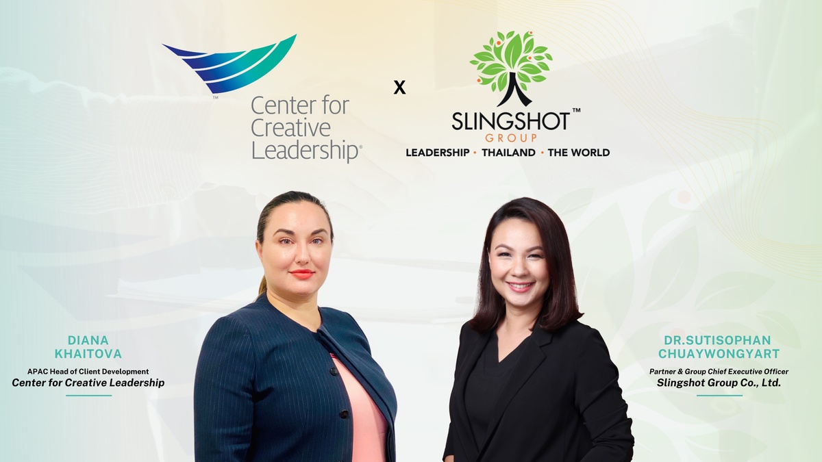 สลิงชอท กรุ๊ป จับมือ Center for Creative Leadership สถาบันชั้นนำของโลก ตอกย้ำจุดยืน ปลดล็อคผู้นำองค์กรไทยสู่การเติบโตในโลกยุคใหม่ในระดับโลกอย่างไร้ข้อกังขา