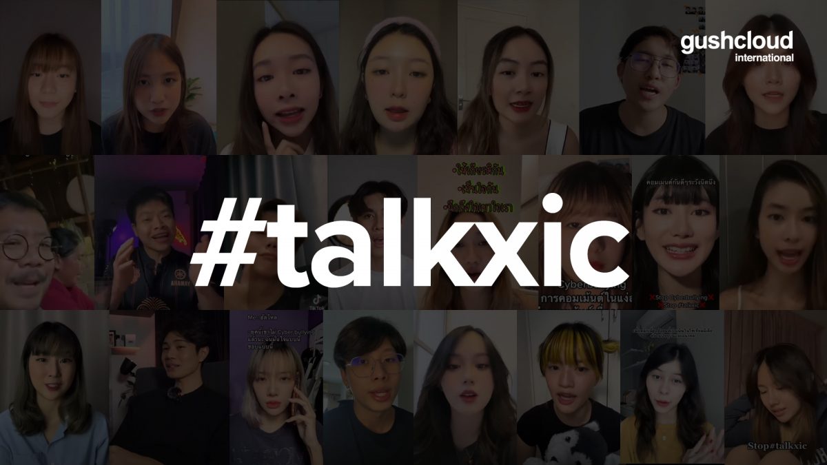 Gushcloud Thailand launches #talkxic social media campaign against cyberbullying