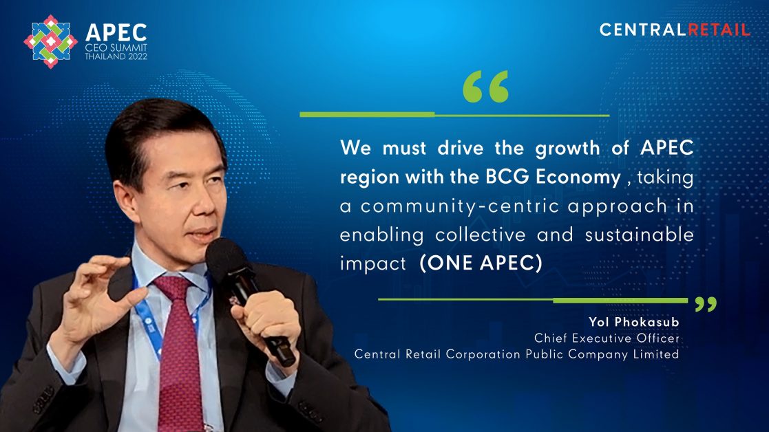'Central Retail' shares vision for ONE APEC, strengthening the private sector and driving the future of trade and investment at the APEC CEO SUMMIT 2022
