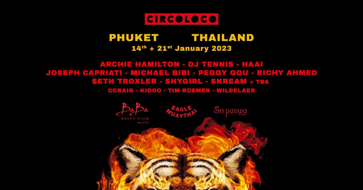 Circoloco returns to Southeast Asia for two blockbuster events at Baba Beach Club Natai