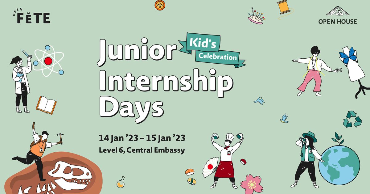 OPEN HOUSE สานฝันปั้นเด็ก กับกิจกรรมจำลองอาชีพ ในงาน OPEN FEST: Junior Internship Days 14-15 ม.ค. 66 ที่ศูนย์การค้าเซ็นทรัล
