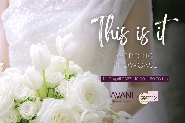 This Is It Avani Sukhumvit Bangkok Wedding Showcase 1 - 2 April 2023