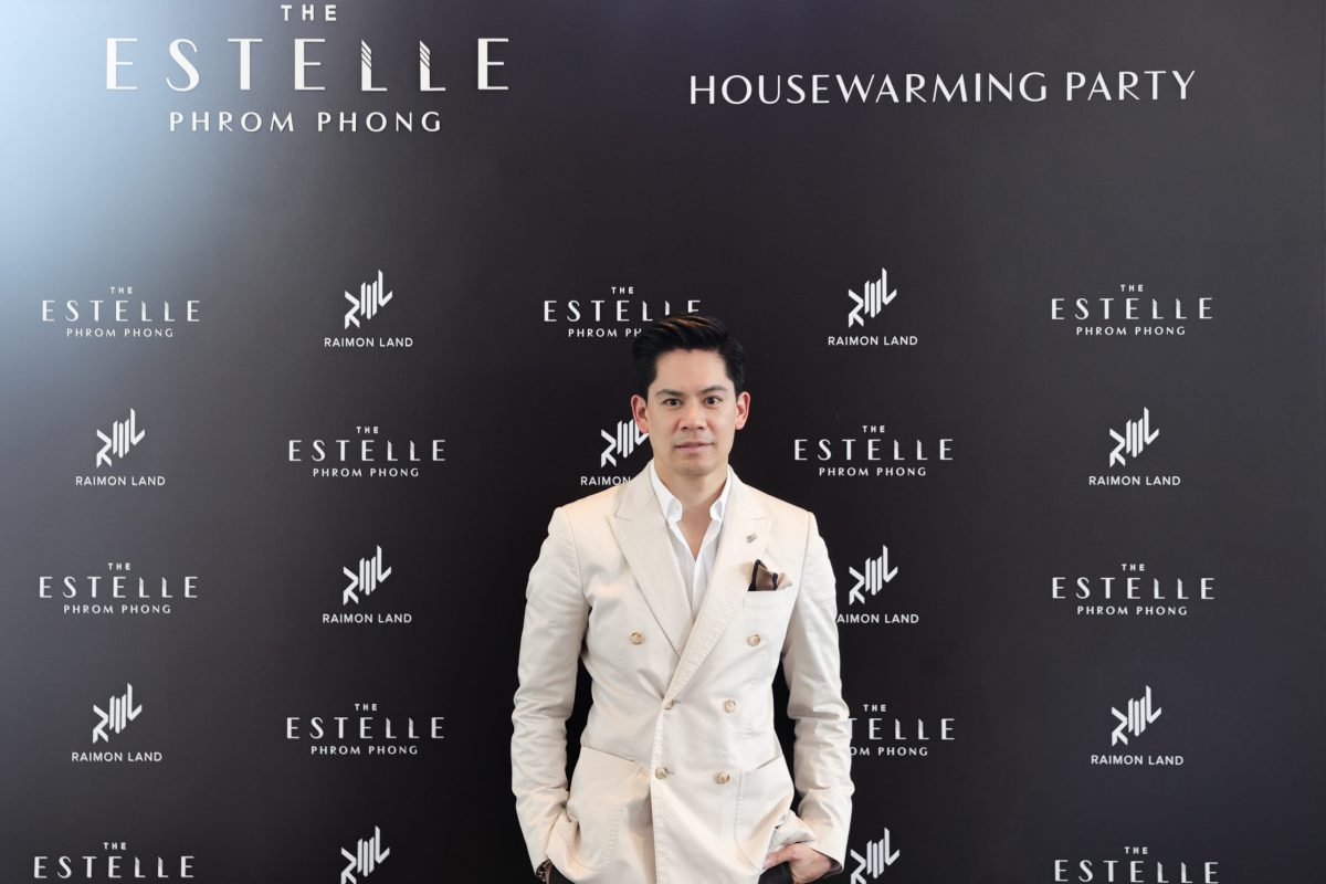 Raimon Land hosts 'The Estelle Phrom Phong Housewarming Party' Bringing happiness and joy to its esteemed residents