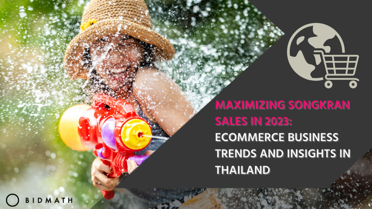 Maximizing Songkran Sales in 2023: eCommerce Business Trends and Insights in Thailand