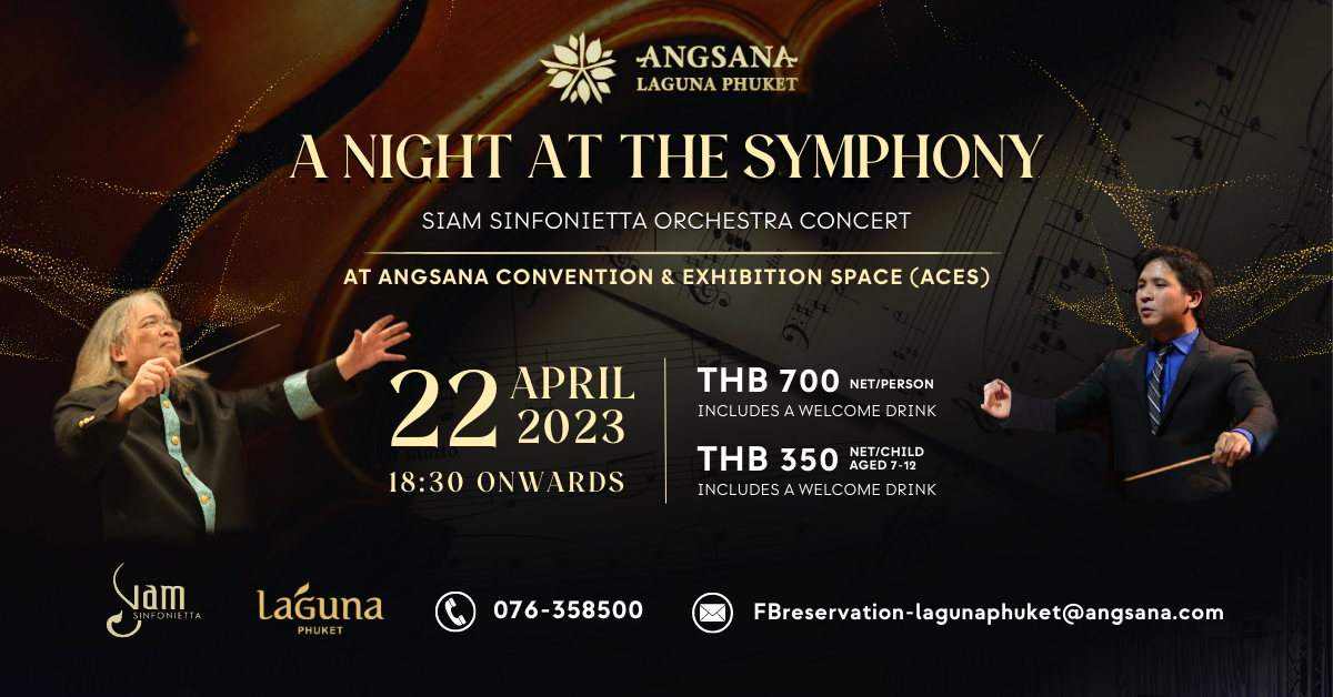 การกลับมาอีกครั้งของคอนเสิร์ตดนตรีคลาสสิคระดับโลก A Night at the Symphony with Siam Sinfonietta ณ โรงแรมอังสนาลากูน่า
