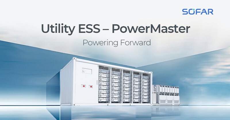 SOFAR PowerMaster: A Game Changer for Utility ESS with Pioneering Power of Technology