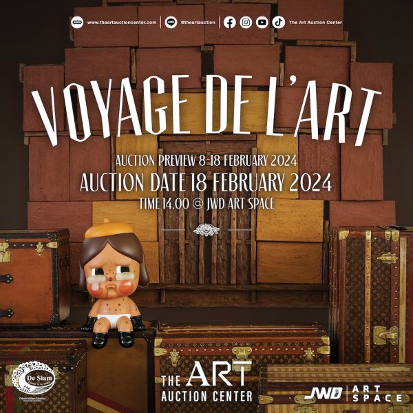 VOYAGE DE L'ART (การเดินทางของศิลปะ) นิยามใหม่ของประสบการณ์ในนิทรรศการแสดงงานศิลปะและการประมูล