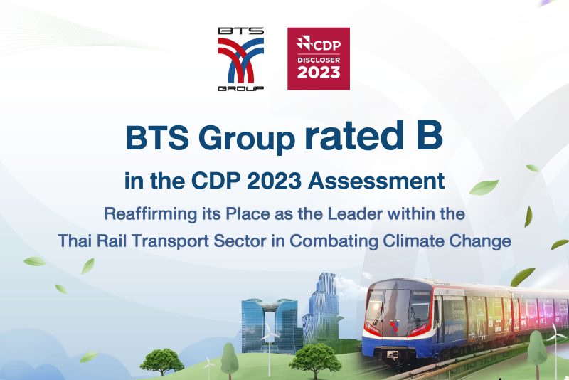 BTS Group rated B score in CDP Climate Change Assessment 2023:Highest within Thailand rail transport field.