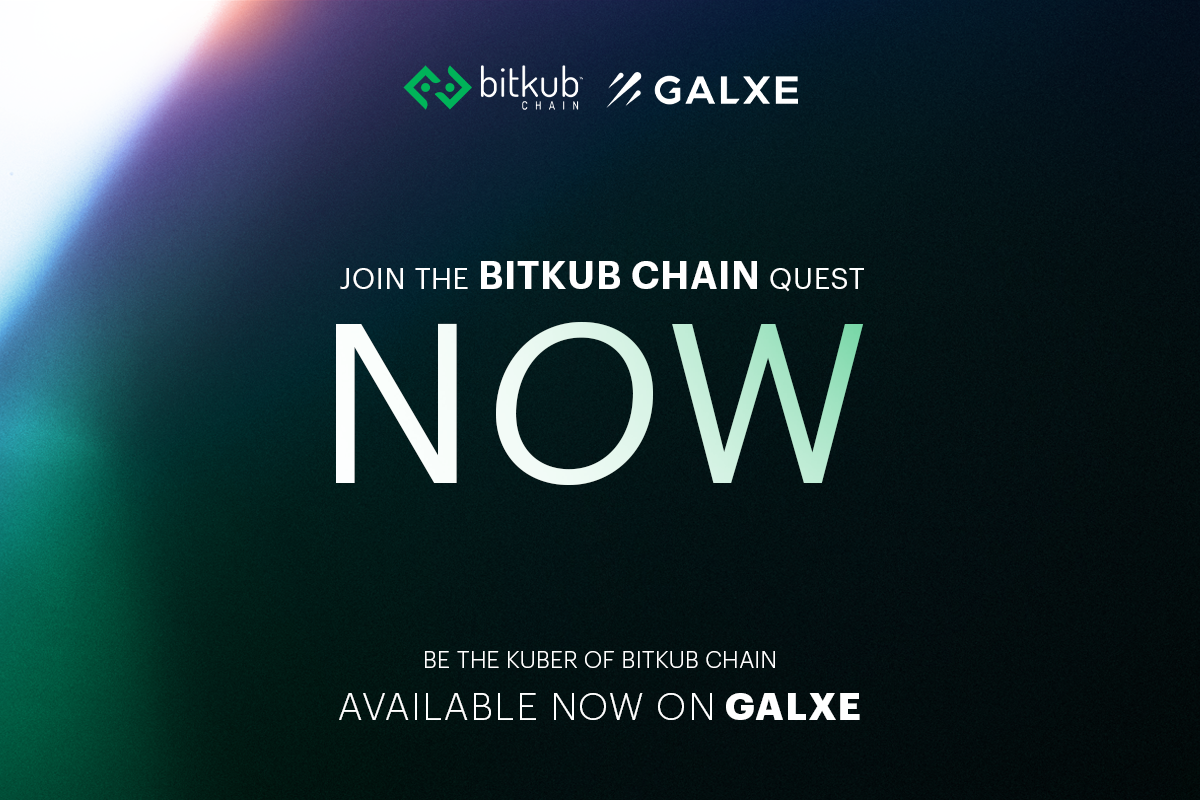 First-ever Bitkub Chain's global campaign is able to join on GALXE today.Be the Kuber of Bitkub Chain