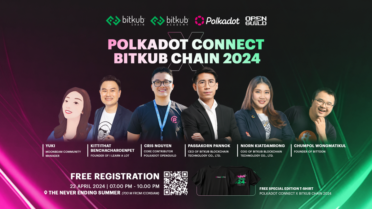 Join Polkadot Connect x Bitkub Chain 2024 Event: Uniting Global Blockchain Communities for Networking and Collaboration