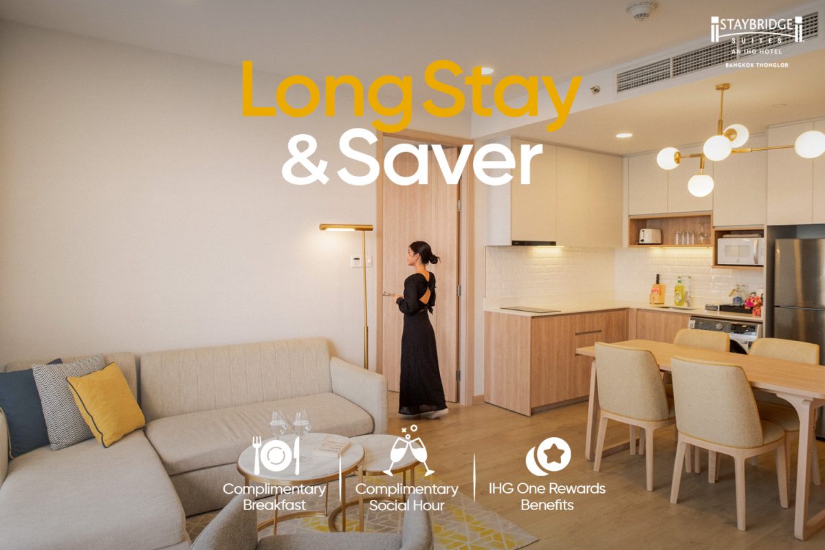 สัมผัสความสะดวกสบายเมื่อเข้าพักระยะยาวด้วยโปรโมชั่น Long Stay Saver ที่โรงแรมสเตย์บริดจ์ สวีท แบงค็อก